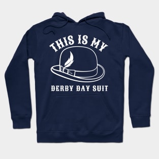 Kentucky 150th Derby Day -Funny Derby saying Hoodie